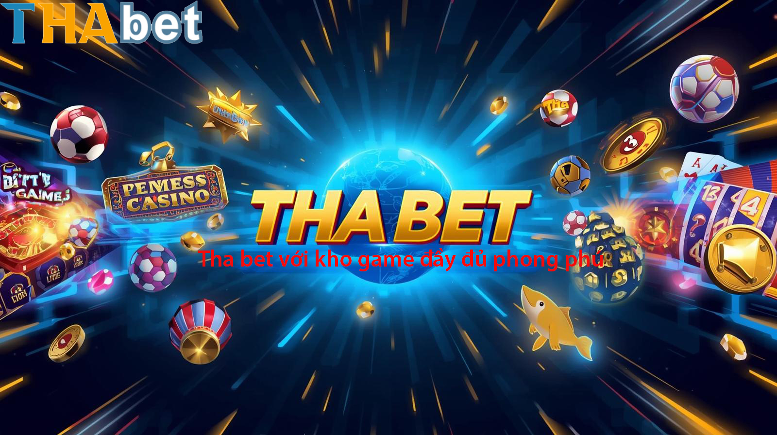 Tha bet với kho game phong phú.