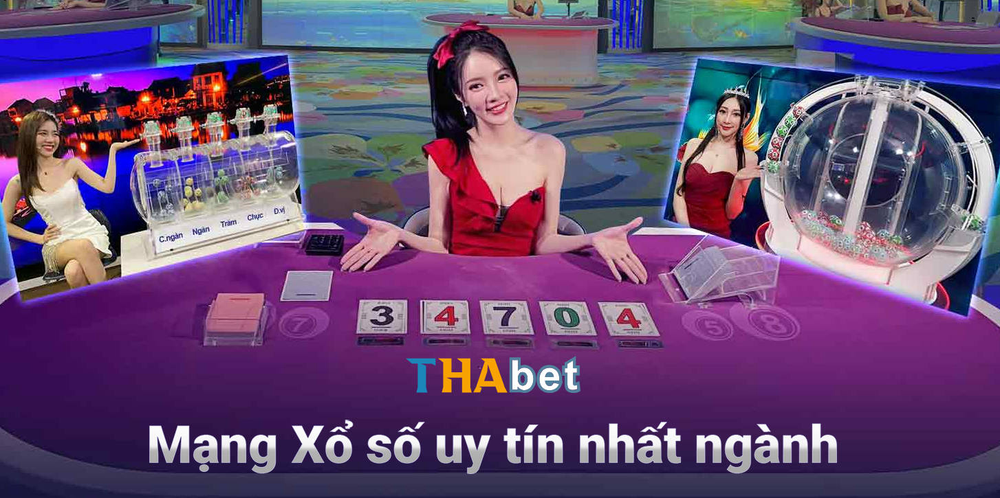 Tha Bet mang xổ số uy tín nhất