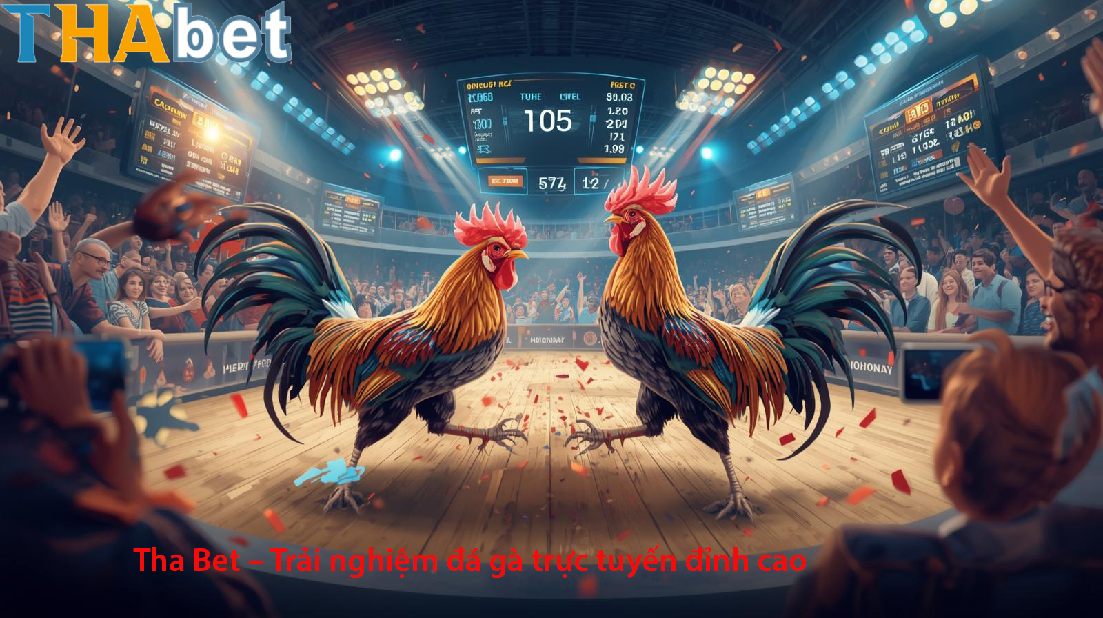 Tha Bet – Trải nghiệm đá gà trực tuyến đỉnh cao