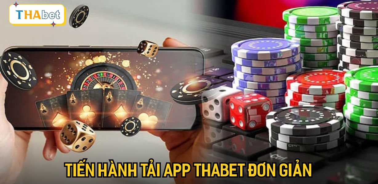 Tiến hành tải app Thabet đơn giản
