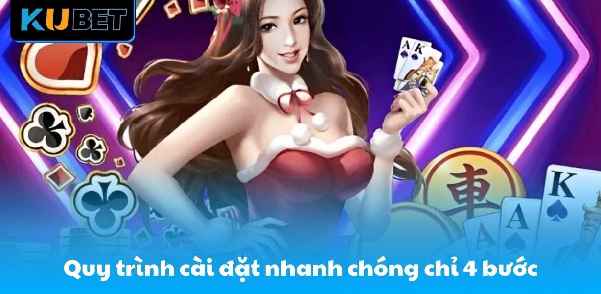 Quy trình cài đặt nhanh chóng chỉ 4 bước
