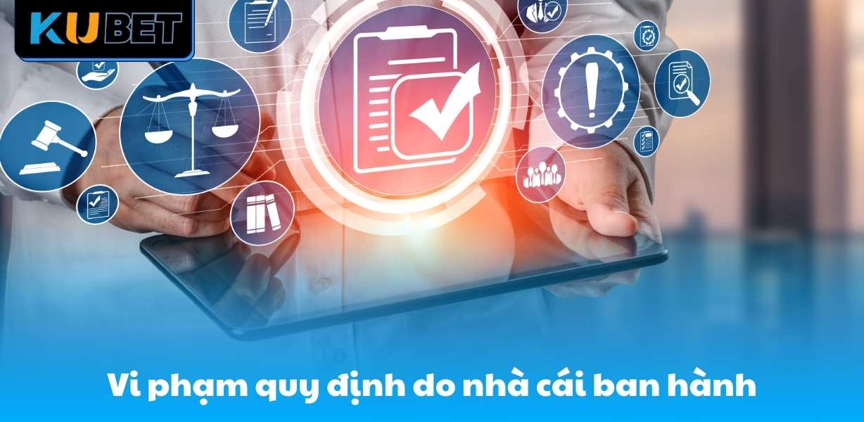 Vi phạm quy định do nhà cái ban hành