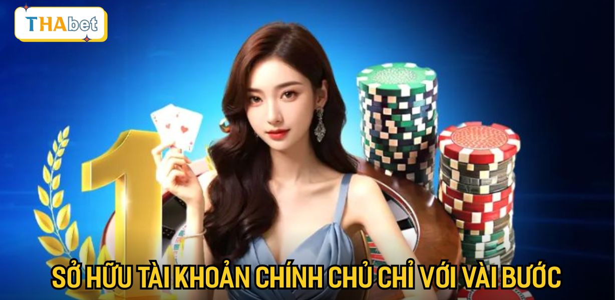 Sở hữu tài khoản chính chủ chỉ với vài bước